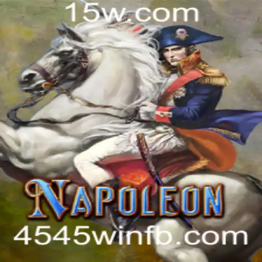 Explorando o Jogo Napoleon: Estratégia e Diversão com 4545win